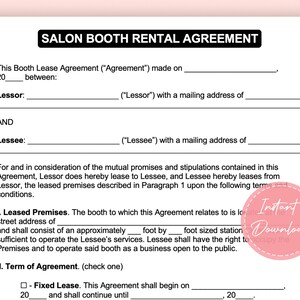 May include: Black and white printable salon booth rental agreement form. The form includes sections for Lessor and Lessee information, leased premises details, and term of agreement options. The text "Instant Download" is visible in the lower right corner.