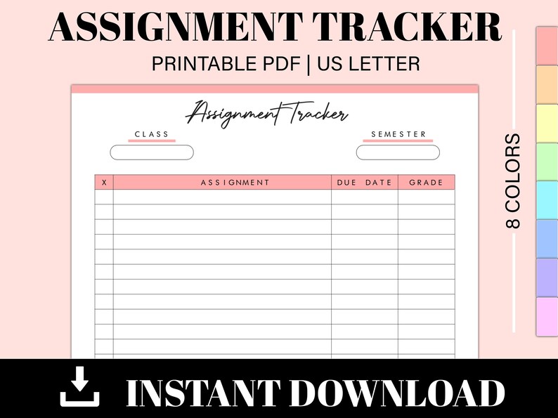 May include: Printable assignment tracker in US letter size. The tracker has sections for class, semester, assignment, due date, and grade. The tracker is in black and white with pink accents.