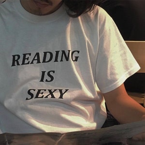 Reading Is Sexy ~ Short-Sleeve Unisex T-Shirt ~ Oversized T-shirt ~ Tumblr Clothing ~ Bookworm T-Shirt