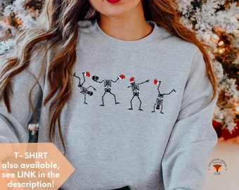 Christmas Sweatshirt, Christmas Skeleton Sweatshirt, Skeleton Dancing Sweatshirt, Christmas Party Shirt, Christmas Sweater, for her, for Him