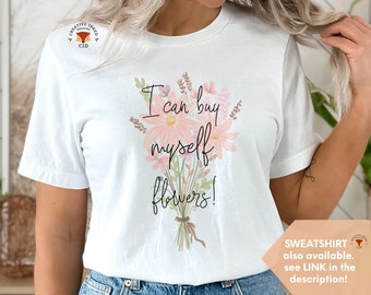 Valentines Shirt, Valentines Day T-shirt, Valentine Tee, Valentine Gift, Funny Valentine, Mylie Shirt, I can buy myself flowers, Girl Power