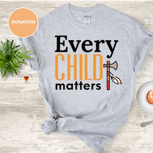 Every Child Matters Shirt, Promote peace, Awareness for Indigenous communities, Teacher shirt, September 30, Chaque enfant compte