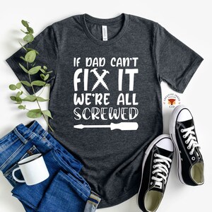 Handy Man T-shirt, Fathers Day Shirt, Carpenter Dad Shirt, Fathers day gift, Gift for Handy Dad, Dad Gift, Carpenter Gift, Gift For him