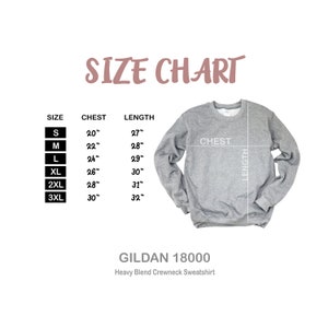 May include: Size chart for a Gildan 18000 Heavy Blend Crewneck Sweatshirt. The chart shows chest and length measurements in inches for sizes S, M, L, XL, 2XL, and 3XL.