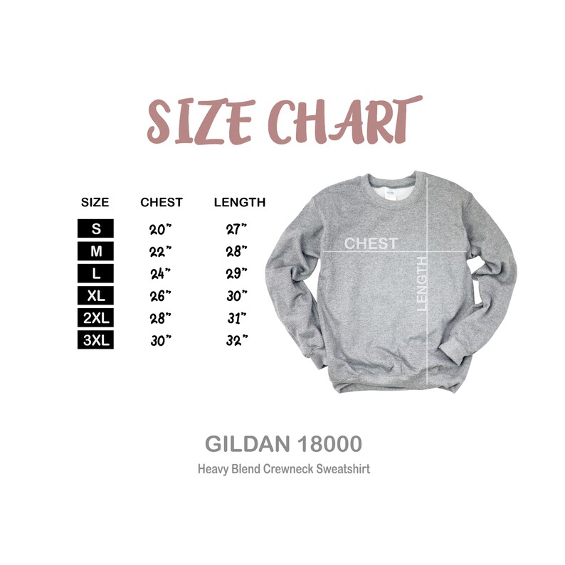 May include: Size chart for a Gildan 18000 Heavy Blend Crewneck Sweatshirt. The chart shows chest and length measurements in inches for sizes S, M, L, XL, 2XL, and 3XL.