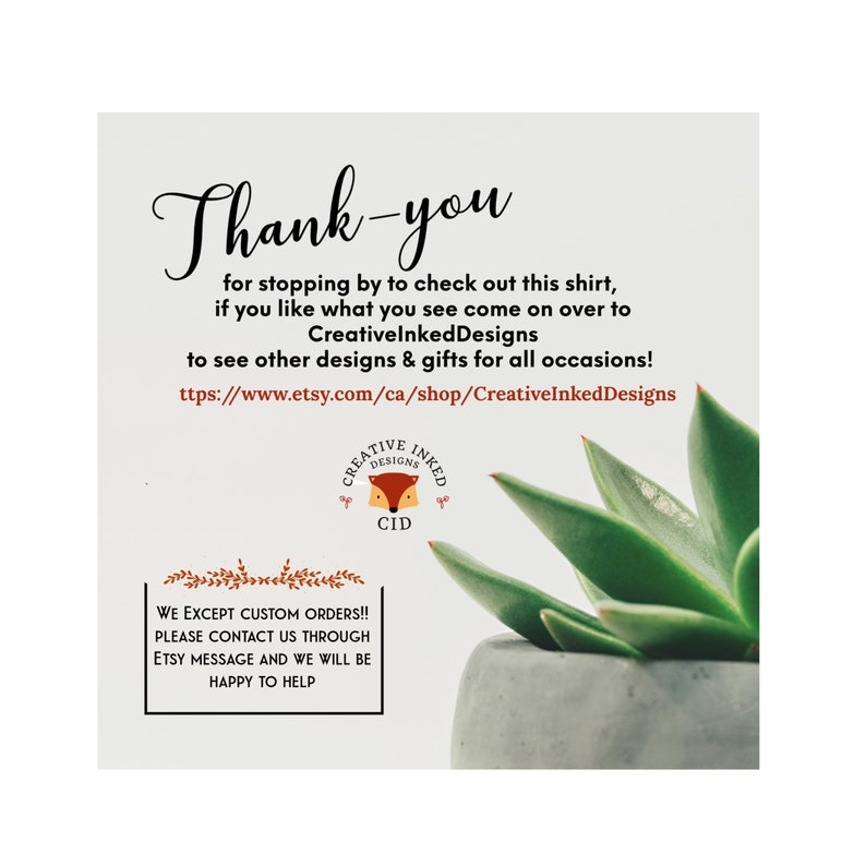 May include: Thank you for stopping by to check out this shirt. If you like what you see, come on over to CreativeInked Designs to see other designs and gifts for all occasions!  https://www.etsy.com/ca/shop/CreativeInkedDesigns. We except custom orders! Please contact us through Etsy message and we will be happy to help.