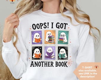 Camiseta divertida para amantes de los libros, camiseta de fantasmas leyendo, regalo para ratones de biblioteca, sudadera para amantes de los libros, camiseta de Halloween para lectores, ¡Ups! Tengo otro libro.