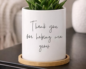 Thank You for Helping Me Grow Plant Pot, Teacher Appreciation Gift, Thank You Gift for Mentor, Good Gifts for Teachers, Planter For Women