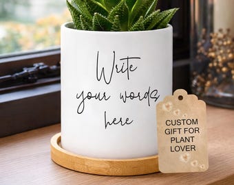 Custom Plant Pot, Personalized Planter, Succulent Planter, Plant Lover Birthday, Anniversary, Coworker, Teacher, Best Friend Wedding Gift