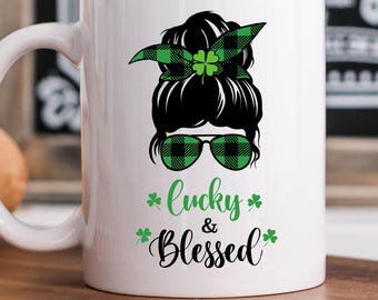 Lucky and Blessed Mug, St Patricks Day Gift, St Pattys Day Women Bun