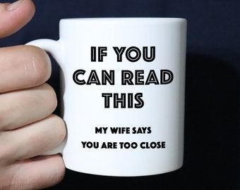 Funny Gift for Husband Anniversary Present, Funny Mug, Husband Gift from Wife, Funny Husband Coffee Mug, Joke Humor Mug If You Can Read This