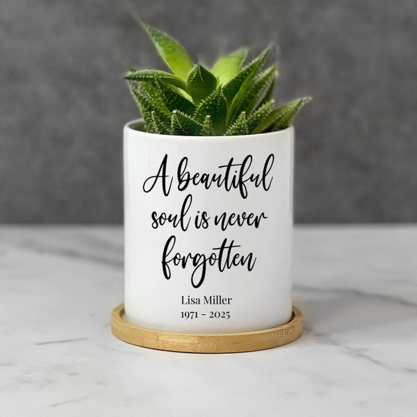 Personalized Sympathy Gift Succulent Planter, Bereavement Gift, Custom Memorial Condolence, Send a Gift, A Beautiful Soul is Never Forgotten