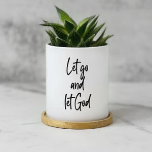 Let Go and Let God Planter, Christian Gift for Women, Mental Health Gifts, Grief Gift, Plant Pot, Christian Mom Gift, Church Gifts Ideas