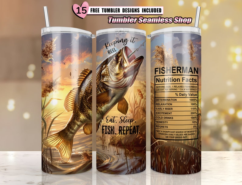 May include: A stainless steel tumbler with a sunset scene and a largemouth bass jumping out of the water. The tumbler has the text "Keeping it Reel" and "Eat. Sleep. Fish. Repeat." on it. The other side of the tumbler has the text "Fisherman Nutrition Facts" with a list of fishing-related items and their daily values.