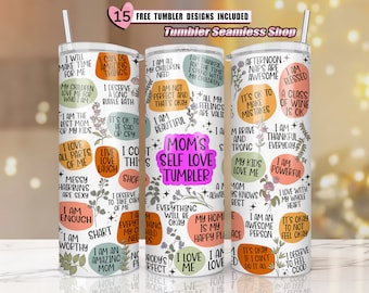 mom's self love tumbler, Mom Affirmation Tumbler Wrap, Mom Daily Affirmations Tumbler,20oz Tumbler PNG tumbler sublimation designs for women