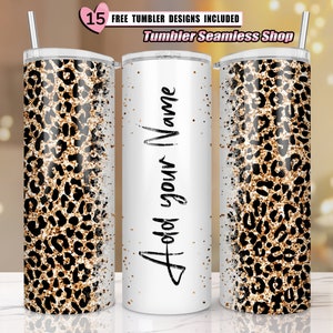 Gold Glitter, Leopard Print - Add Your Own Text Name, Sublimation Tumbler Designs, Cheetah Print - 20oz Skinny Tumbler Wraps Templates - PNG