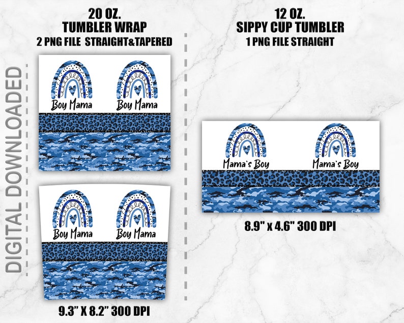 May include: Two digital designs for tumblers featuring a rainbow with a heart, blue camouflage, and leopard print. The designs include the text "Boy Mama" and "Mama's Boy". The designs are available in two sizes: 20 oz. and 12 oz.