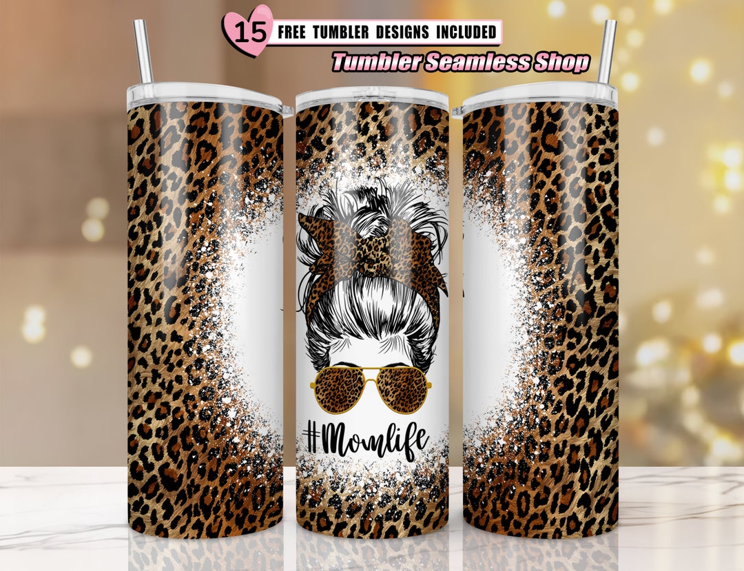 Messy Bun, 20 OZ Dirty Leopard Mom Life Messy Bun Skinny Tumbler Design ...