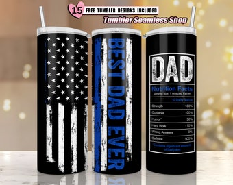 May include: Three stainless steel tumblers with different designs. The first tumbler has an American flag design with a blue stripe down the side. The second tumbler has the text "BEST DAD EVER" in blue and white on a black background. The third tumbler has the text "DAD" in white on a black background with a nutrition facts label listing "Strength", "Guidance", "Humor", "Hard Work", "Wrong Answers", and "Caffeine".