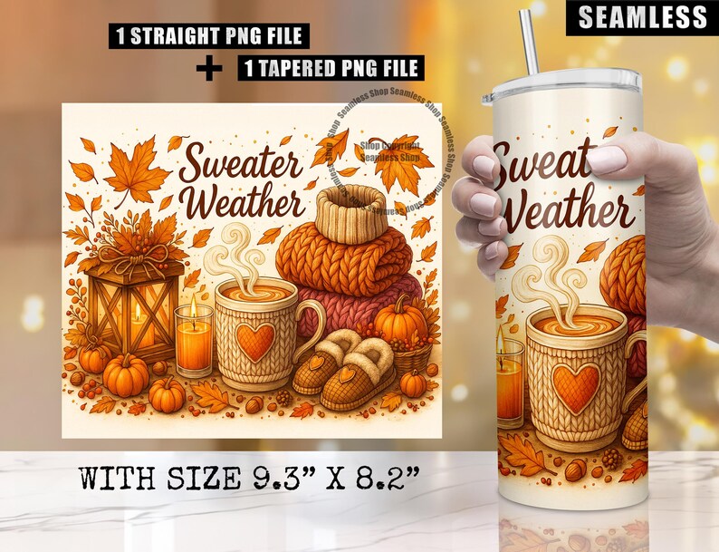 May include: A tumbler with a fall-themed design, held by a person. The design includes the text "Sweat Weather", a steaming mug of coffee with a heart, pumpkins, and autumn leaves. The image also shows a matching design with a lantern, sweater, and slippers.