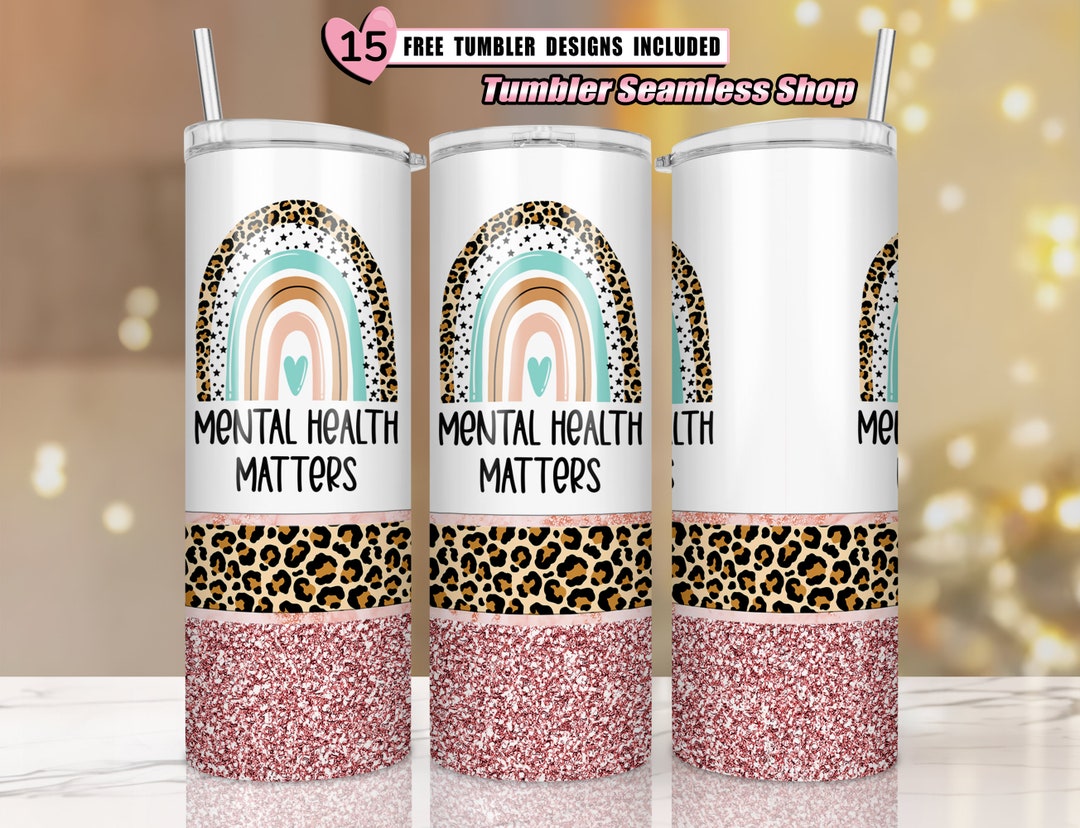 Mental Health Matters Tumbler Wrap, Leopard Boho Rainbow Tumbler, 20 Oz ...