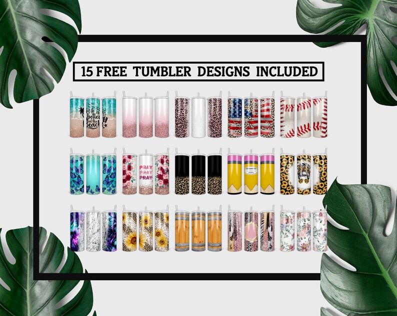 May include: A collection of 15 tumbler designs, each with a unique pattern. Designs include beach scenes, floral patterns, animal prints, and patriotic themes. The text "15 FREE TUMBLER DESIGNS INCLUDED" is displayed at the top.