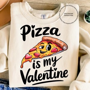 Funny Pizza Valentine Design, Valentine&#39;s Day Sublimation PNG, Digital Download For Shirts, Cute Valentine&#39;s Day Art, Pizza Lover Design PNG