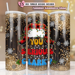 You Serious Clark, 20oz Skinny Tumbler Png, diseños de vasos de películas navideñas, diseños de sublimación de vasos, descarga digital