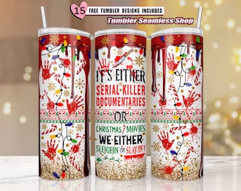 Slayin o Sleighin la maravilla de los diseños de vasos navideños / de 20 oz, True Crime Tumbler, envoltura sarcástica png, Murder Mystery Tumbler Design PNG