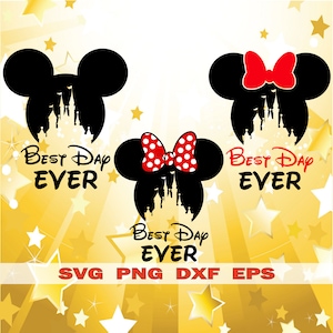 Best Day Ever Svg Png Dxf Eps, Disneyland Files for Cricut, Famili Vacation Svg, DisneyWorld Svg