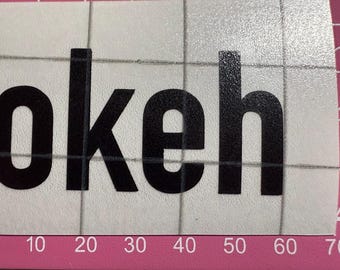 Okeh or quoked car sticker - okay / OK