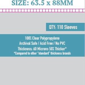 May include: Card game card sleeves by Sleeve Kings. The package shows the text "SIZE: 63.5 x 88MM" and "QTY: 110 Sleeves". The sleeves are made of clear polypropylene, are archival safe, acid-free, and PVC-free. The thickness is 60 microns, 50% thicker than standard brands.