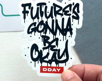 DDAY Future's Gonna Be Okay Vinyl Waterpoof Sticker | Yoongi Suga AgustD Jhope Hobi | Hobihearteu Shop
