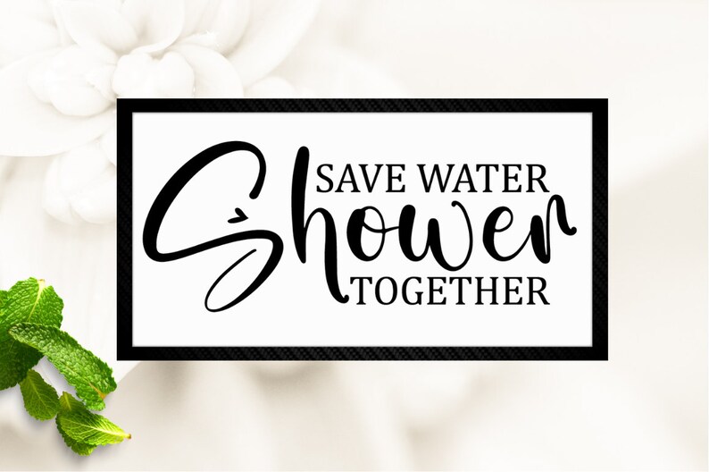 Save Water Shower Together SVG File Funny Saying Svg Etsy