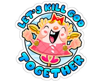 Let's Kill God Together Stickers / Atheism / Candy Crush / Opiate of the Masses / Religion / Cute / Humor