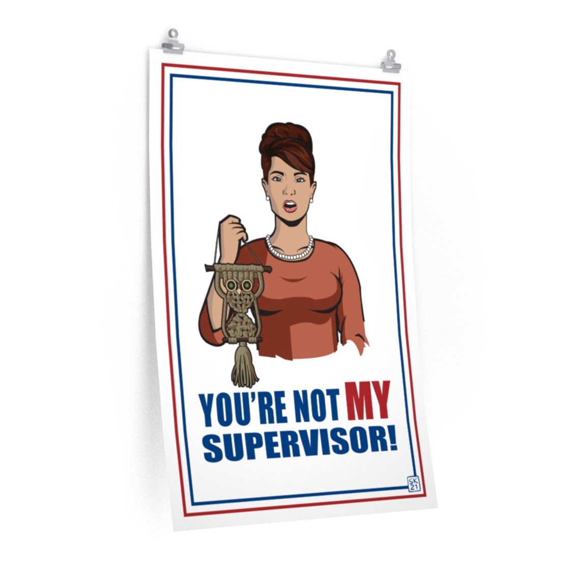 You're Not My Supervisor Print / Archer / Cheryl / Carol / - Etsy UK