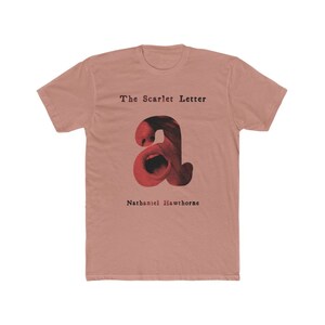 La letra escarlata, Nathaniel Hawthorne, camisas de libros clásicos, camisas literarias, camisas de libros, libros clásicos, amantes de los libros, camisa unisex