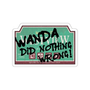 Wanda Did Nothing Wrong Sticker