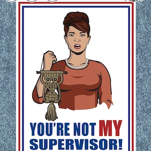 You're Not My Supervisor Unisex Tee / Archer / Cheryl / Carol / Cristol ...