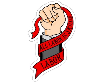 All Labor is Skilled Labor Stickers / Union / Labor / Worker&#39;s Rights / Socialist / Leftist