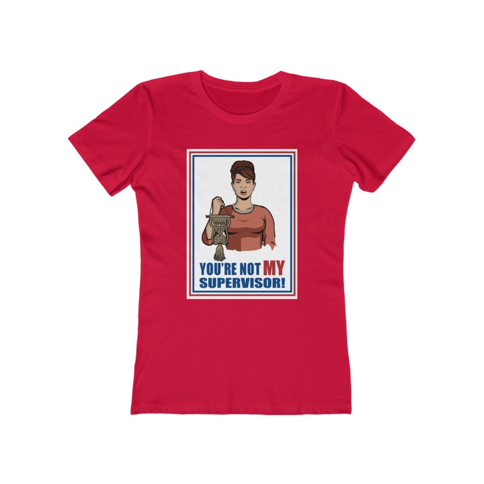 You're Not My Supervisor S.O. Tee / Archer / Cheryl / - Etsy