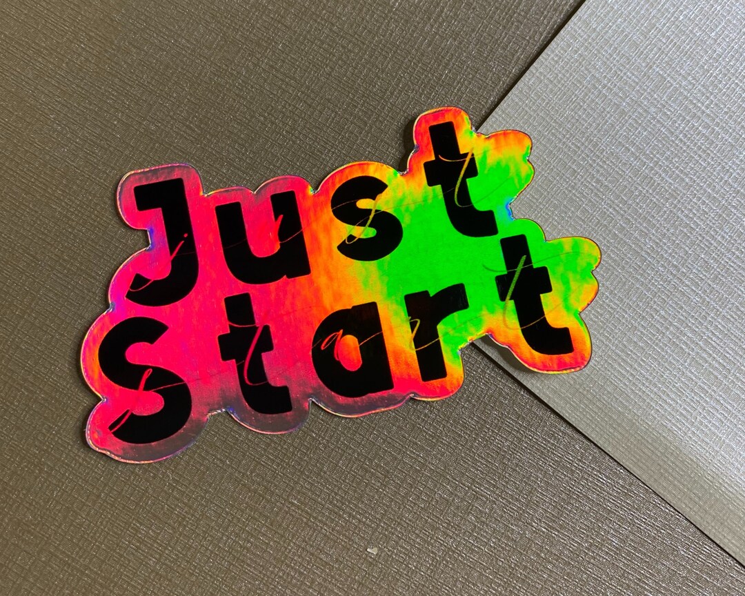 Sent Start Sticker Just Start, Vinyl, Die Cut, Holographic, Motivational Sticker, Planner ...