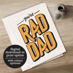 You're a Rad Dad - Fathers Day - Thanks Dad - Dads Birthday - 12 HR Digital Download - Printed Greeting Card