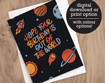 Hope your Birthday is Out Of this World - Happy Birthday - Kids Birthday - 12 HR Digital Download - Printed Greeting Card