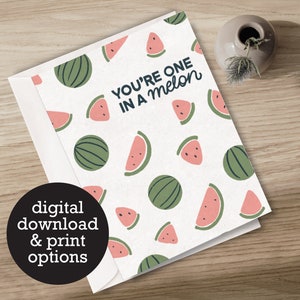 One in a Melon - Carte de Saint-Valentin - 12 HR Digital Download - Carte de vœux imprimée