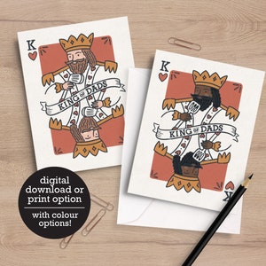 King of Dads - Fathers Day - Thanks Dad - Valentines Day - Dads Birthday - 12 HR Digital Download - Printed Greeting Card