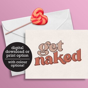 Get Naked - Saint-Valentin - Drôle - Love Card - Anniversaire - 12 h Téléchargement numérique - Carte de vœux imprimée