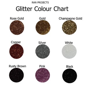 May include: A color chart showing different glitter colors, including rose gold, gold, champagne gold, copper, silver, white, rusty brown, pink, and black.