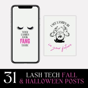 Peut inclure: Un smartphone affichant un graphique avec des cils et le texte YOUR LASHES LOOK FANG TASTIC, à côté d'une carte carrée montrant une boule de cristal avec un œil, des mains et le texte I SEE LASHES IN your future. Dessous, le texte 31 LASH TECH FALL & HALLOWEEN POSTS.