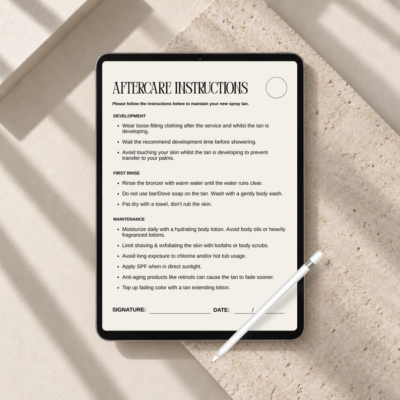 May include: A digital tablet displaying a document titled AFTERCARE INSTRUCTIONS for spray tan maintenance. The text includes sections for development, first rinse, and maintenance, with a signature and date line at the bottom. A white stylus rests on the screen.